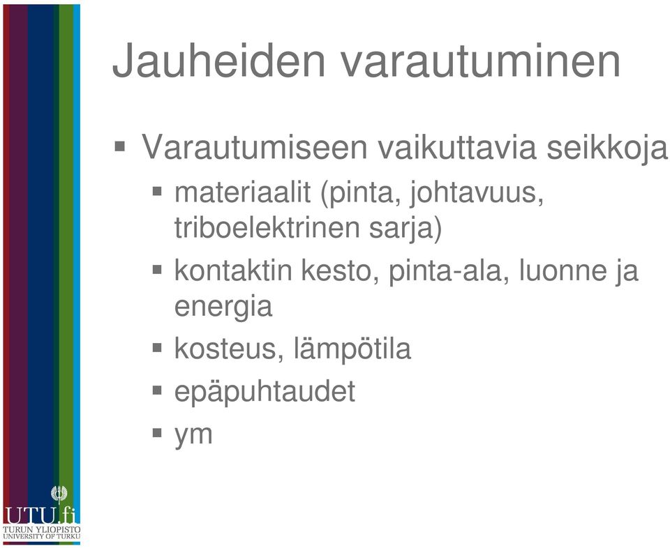 johtavuus, triboelektrinen sarja) kontaktin