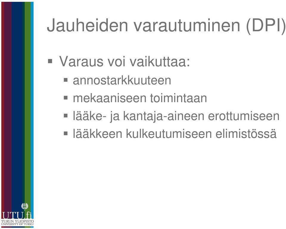 toimintaan lääke- ja kantaja-aineen