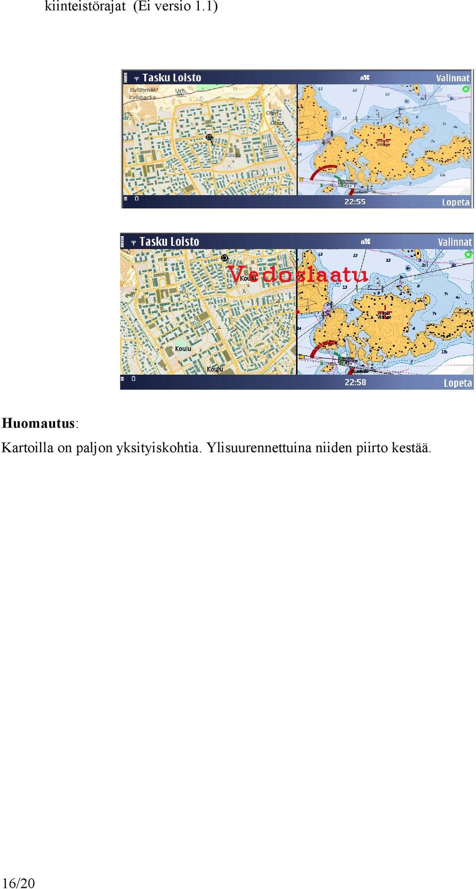paljon yksityiskohtia.