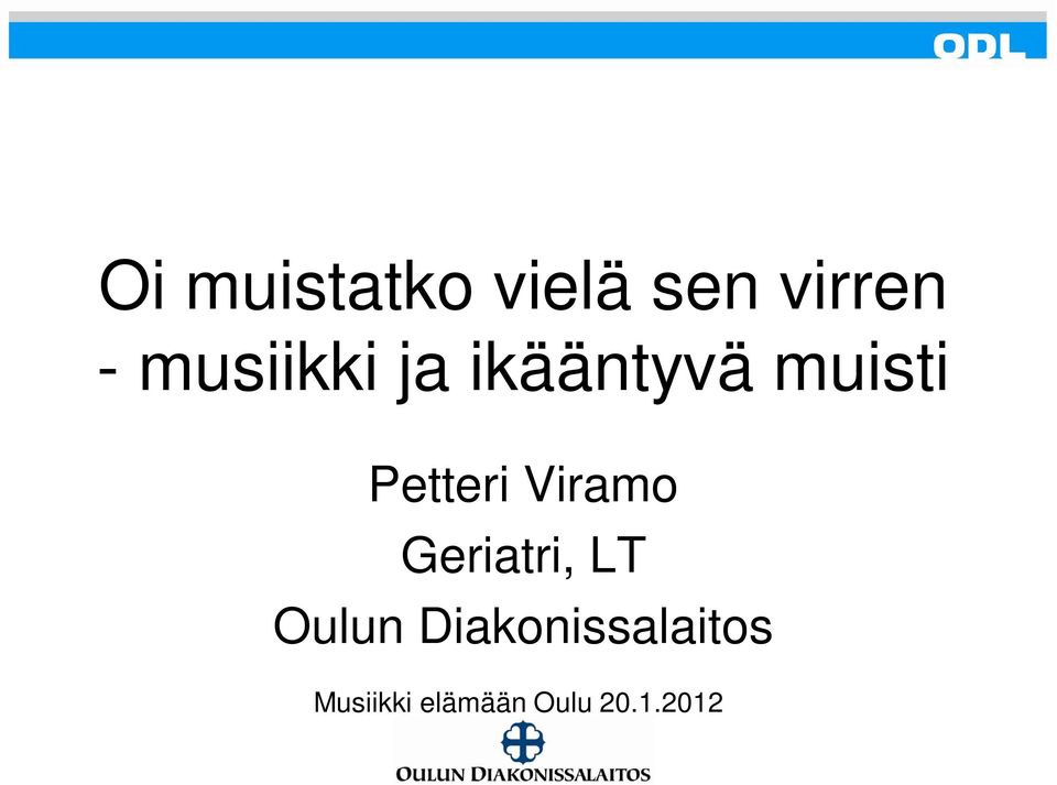 Petteri Viramo Geriatri, LT Oulun