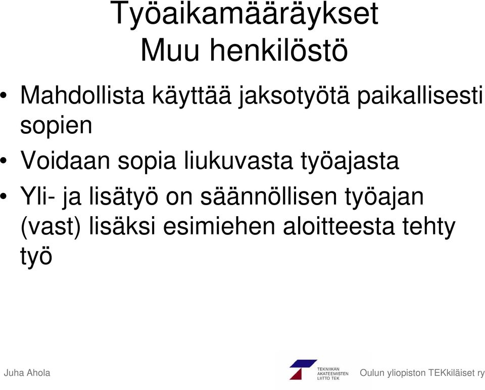 sopia liukuvasta työajasta Yli- ja lisätyö on