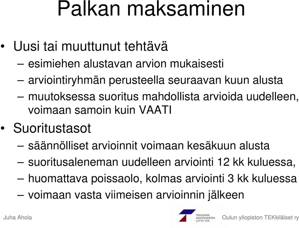 kuin VAATI Suoritustasot säännölliset arvioinnit voimaan kesäkuun alusta suoritusaleneman uudelleen