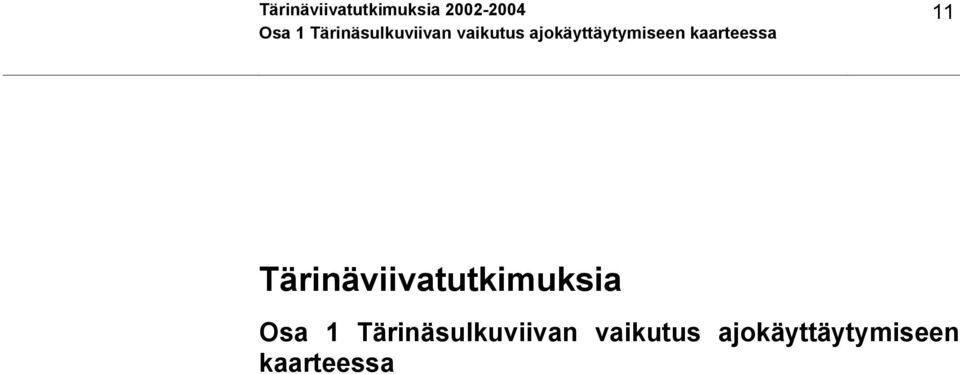 kaarteessa 11 Tärinäviivatutkimuksia Osa 1 