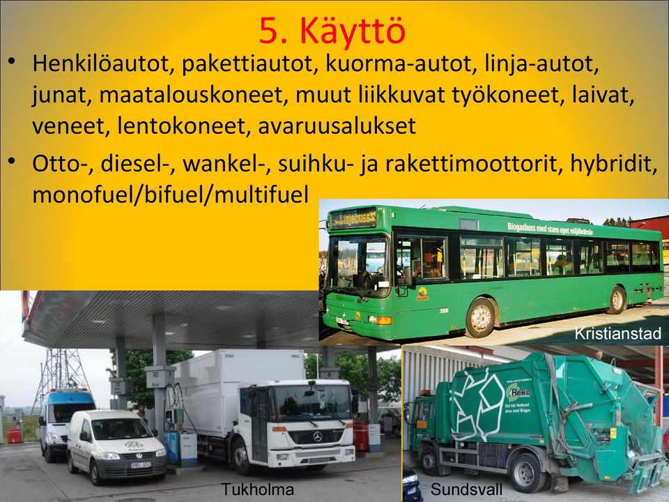 lentokoneet, avaruusalukset Otto-, diesel-, wankel-, suihku- ja