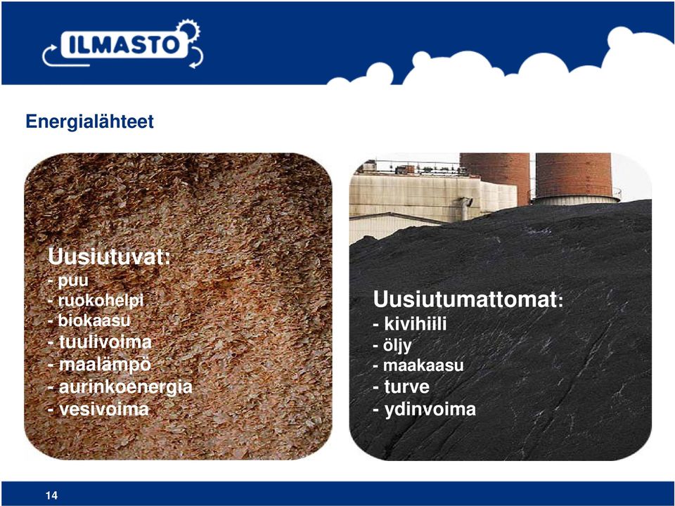 maalämpö - aurinkoenergia - vesivoima