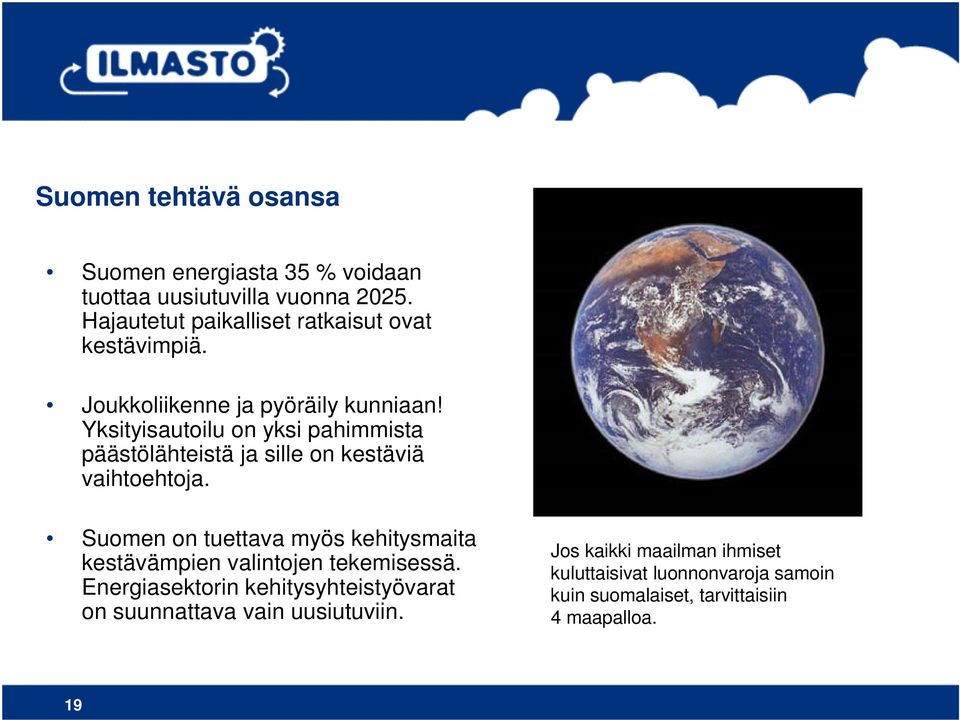 Yksityisautoilu on yksi pahimmista päästölähteistä ja sille on kestäviä vaihtoehtoja.