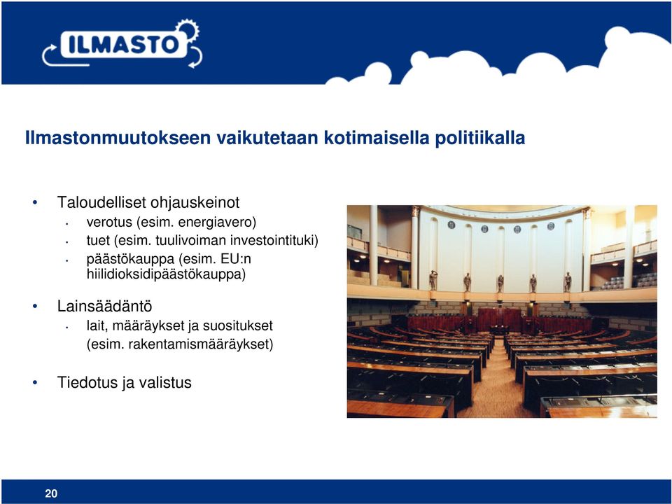 tuulivoiman investointituki) päästökauppa (esim.