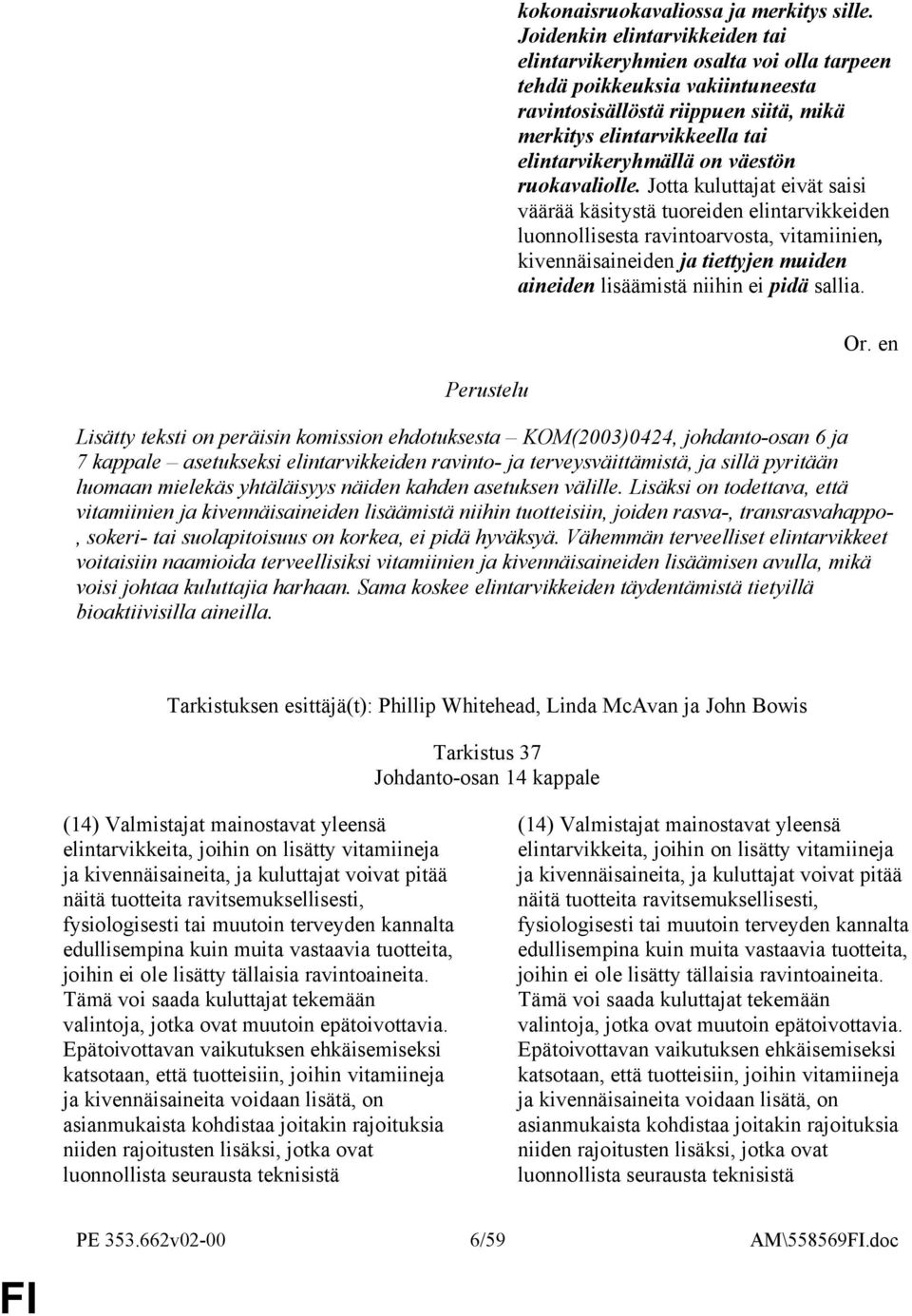 väestön ruokavaliolle.