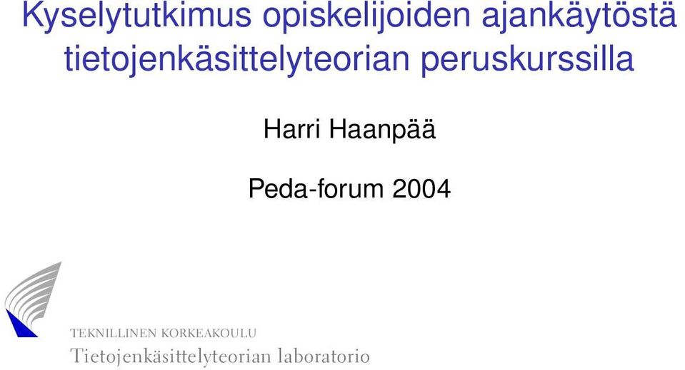 Harri Haanpää Peda-forum 2004 AB