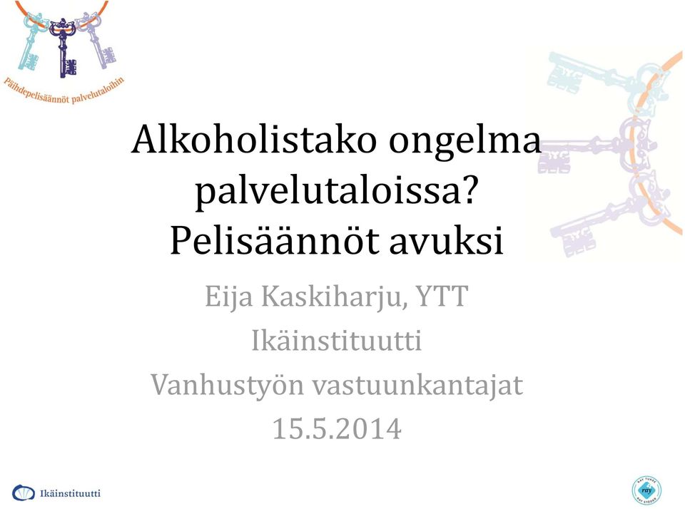 Pelisäännöt avuksi Eija