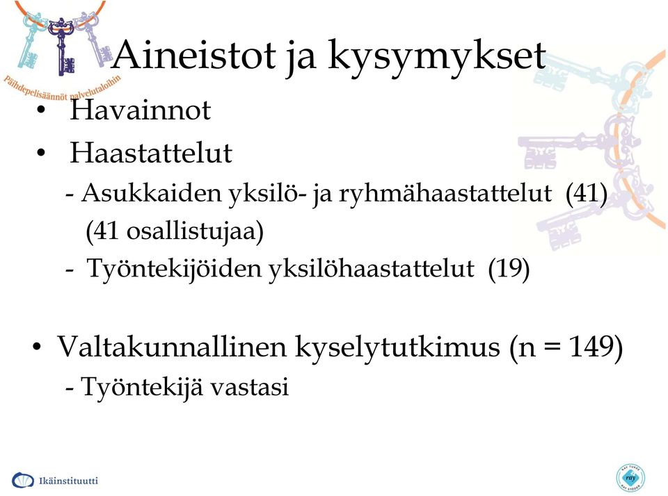osallistujaa) - Työntekijöiden yksilöhaastattelut