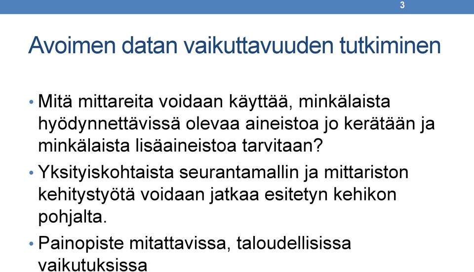 lisäaineistoa tarvitaan?