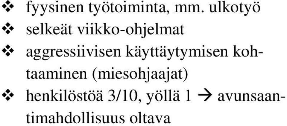aggressiivisen käyttäytymisen kohtaaminen