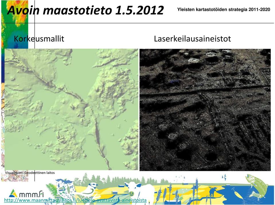 Korkeusmallit Laserkeilausaineistot Visualisointi