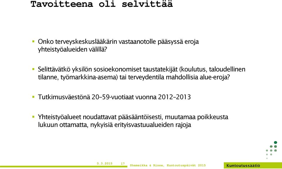 terveydentila mahdollisia alue-eroja?