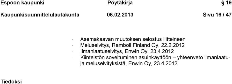 Ramboll Finland Oy, 22.2.2012 - Ilmanlaatuselvitys, Enwin Oy, 23.4.