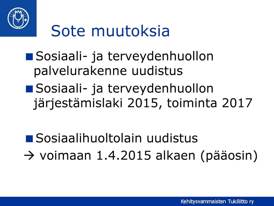 terveydenhuollon järjestämislaki 2015, toiminta