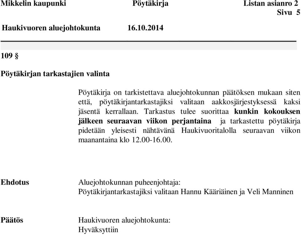 aakkosjärjestyksessä kaksi jäsentä kerrallaan.