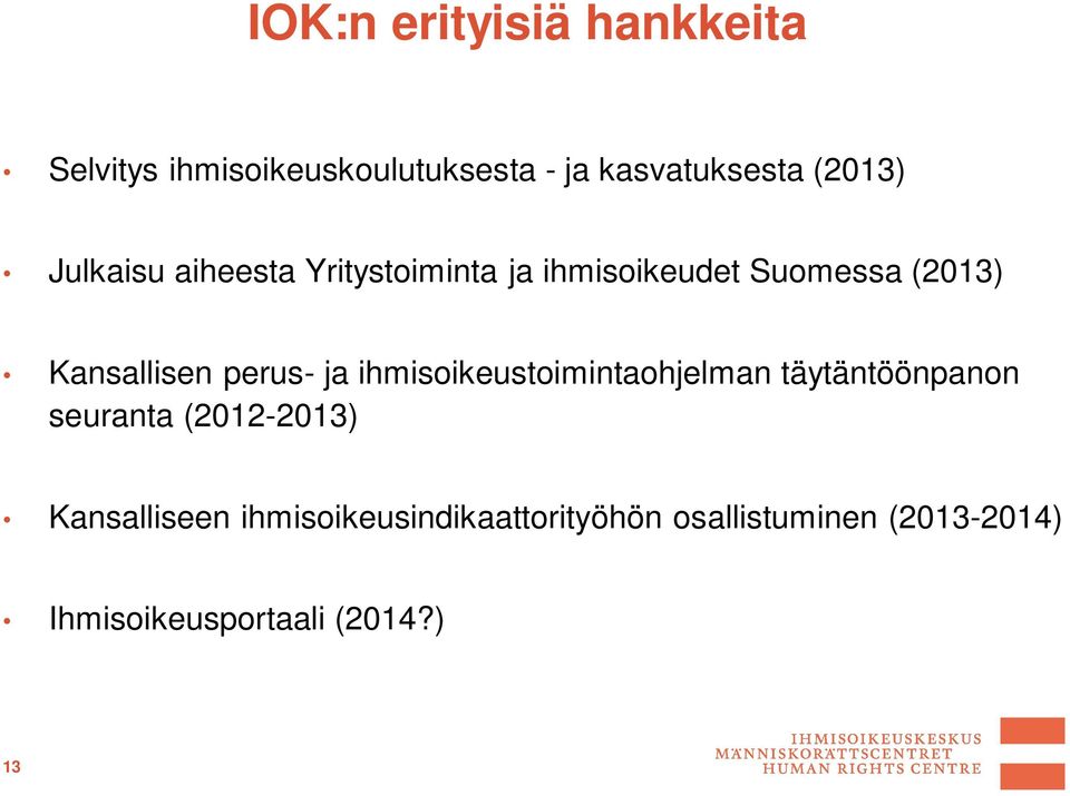 perus- ja ihmisoikeustoimintaohjelman täytäntöönpanon seuranta (2012-2013)