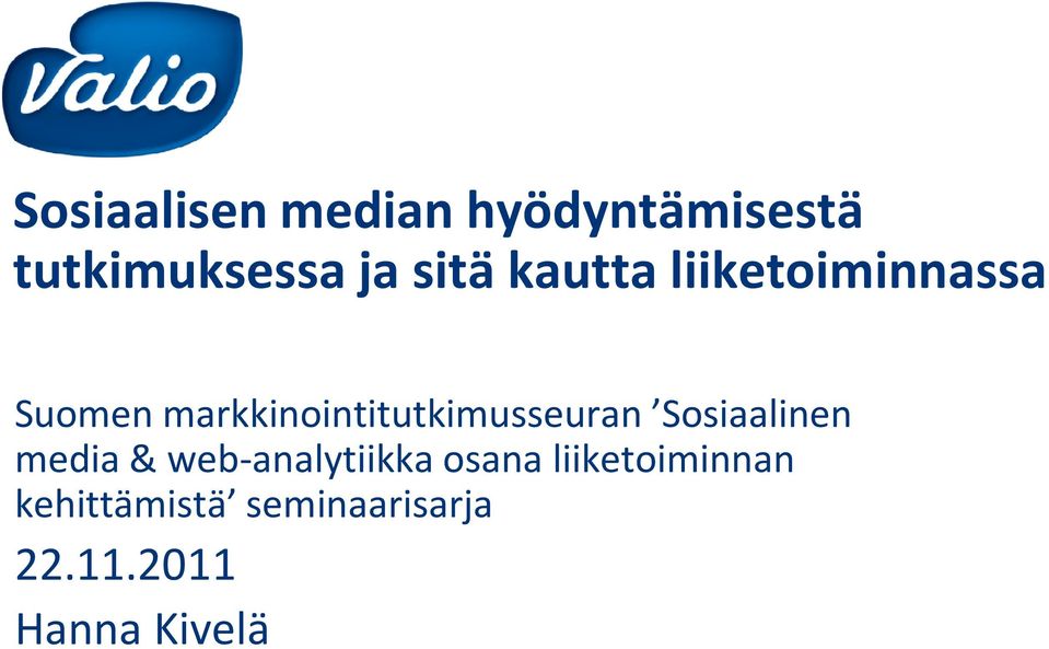 Suomen markkinointitutkimusseuran Sosiaalinen media &