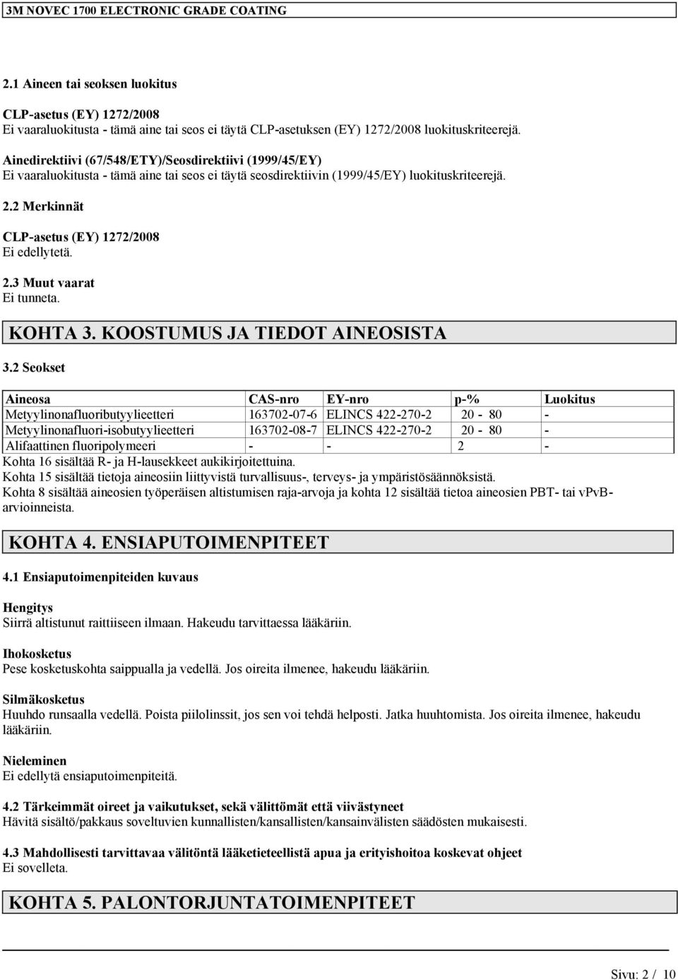 KOHTA 3. KOOSTUMUS JA TIEDOT AINEOSISTA 3.