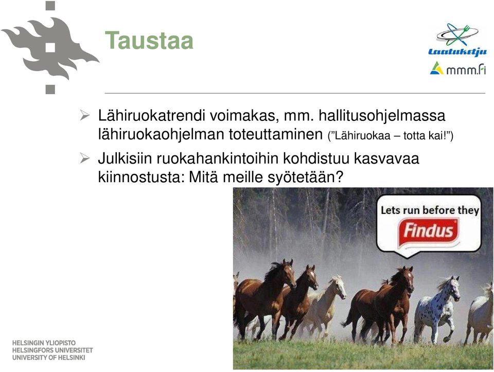 Lähiruokaa totta kai!