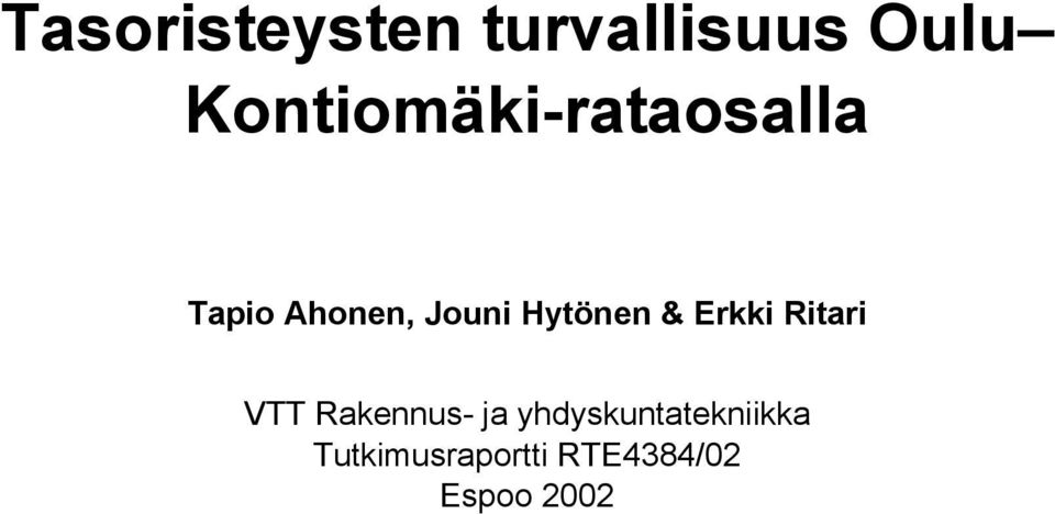 Hytönen & Erkki Ritari VTT Rakennus- ja