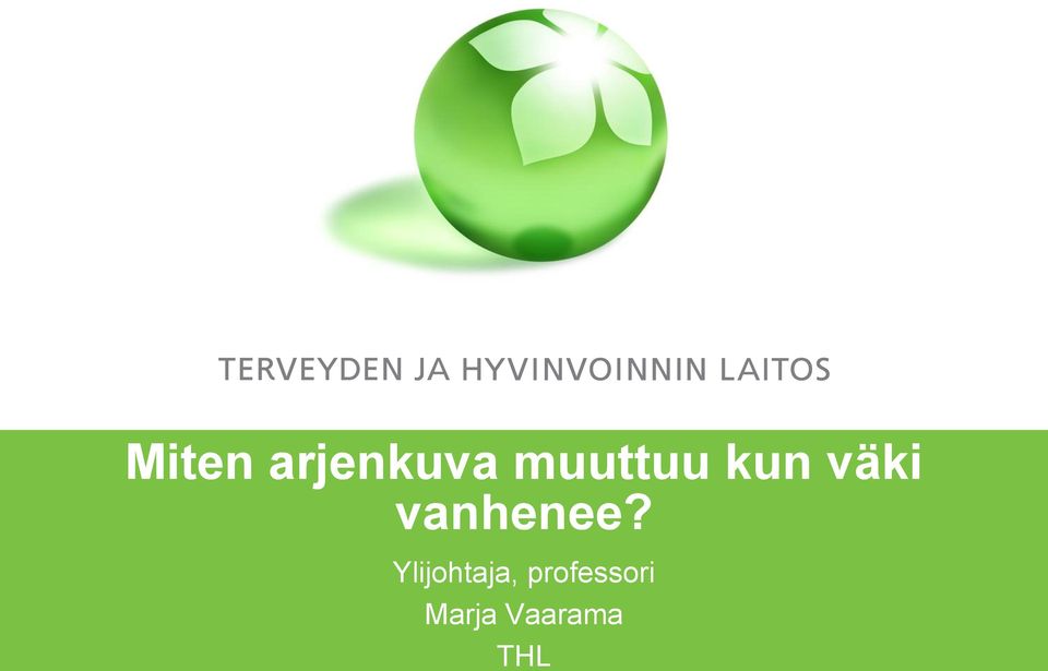 vanhenee?