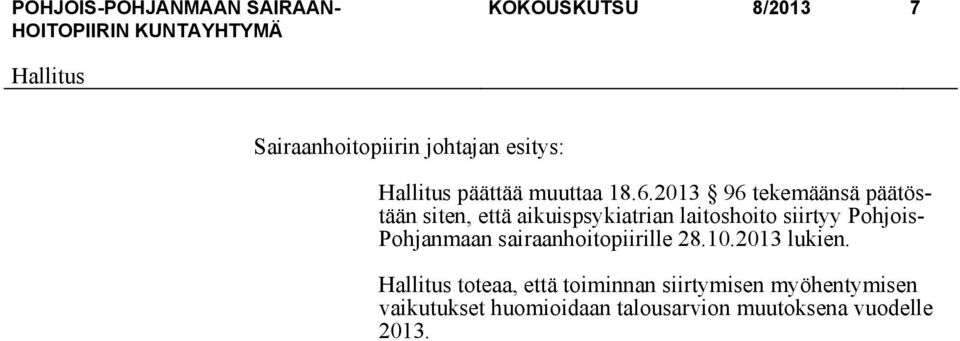 Pohjois- Pohjanmaan sairaanhoitopiirille 28.10.2013 lukien.