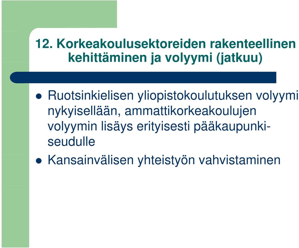 volyymi nykyisellään, ammattikorkeakoulujen volyymin lisäys