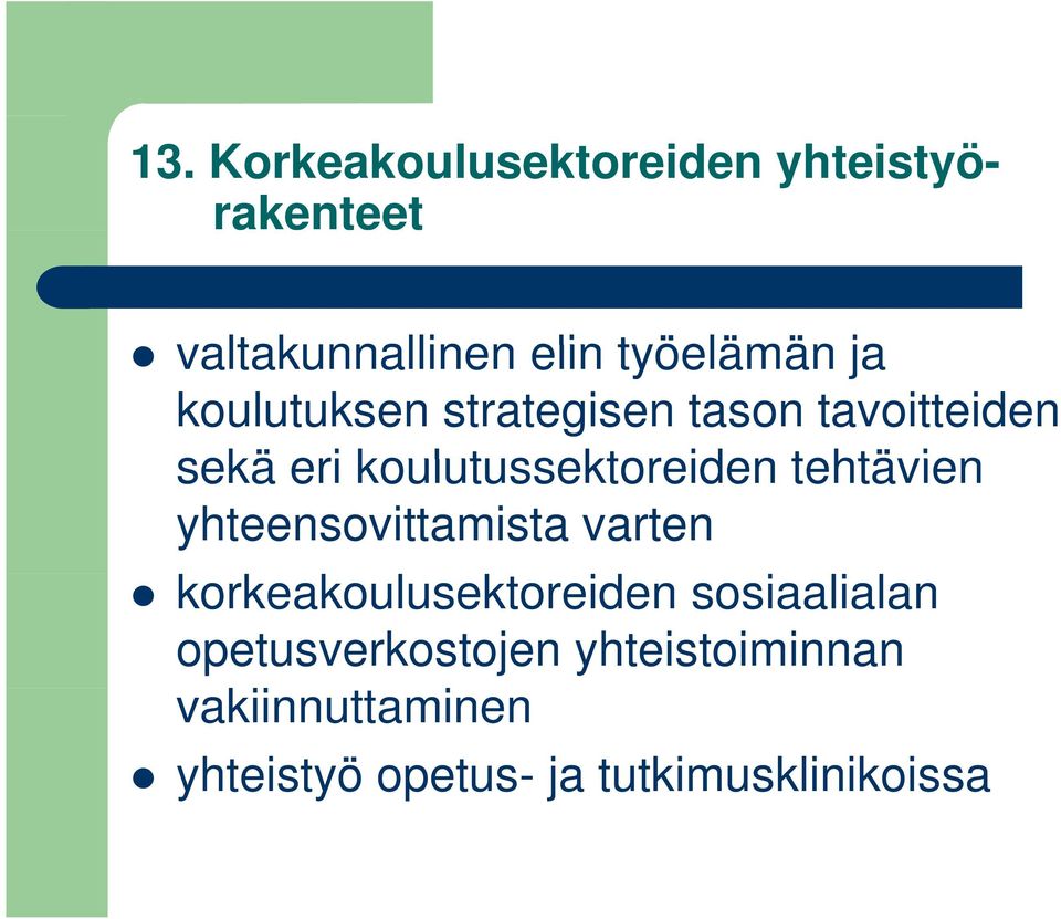 tehtävien yhteensovittamista varten korkeakoulusektoreiden sosiaalialan