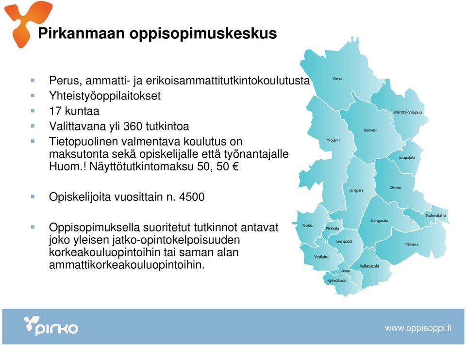 työnantajalle Huom.! Näyttötutkintomaksu 50, 50 Opiskelijoita vuosittain n.