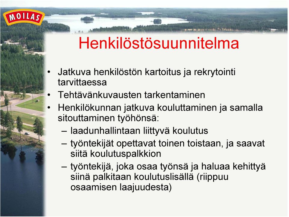laadunhallintaan liittyvä koulutus työntekijät opettavat toinen toistaan, ja saavat siitä