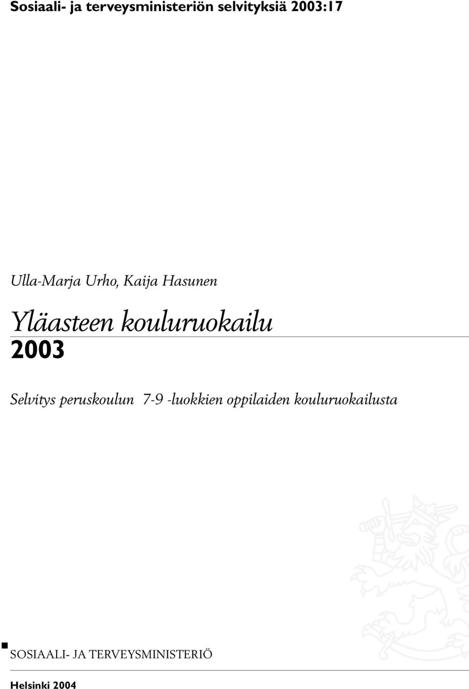 2003 Selvitys peruskoulun 7-9 -luokkien oppilaiden
