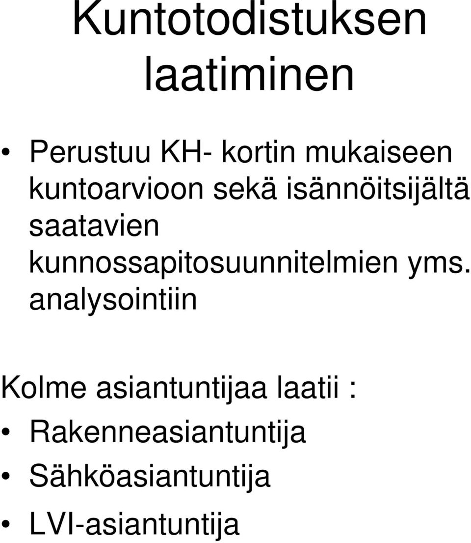 kunnossapitosuunnitelmien yms.