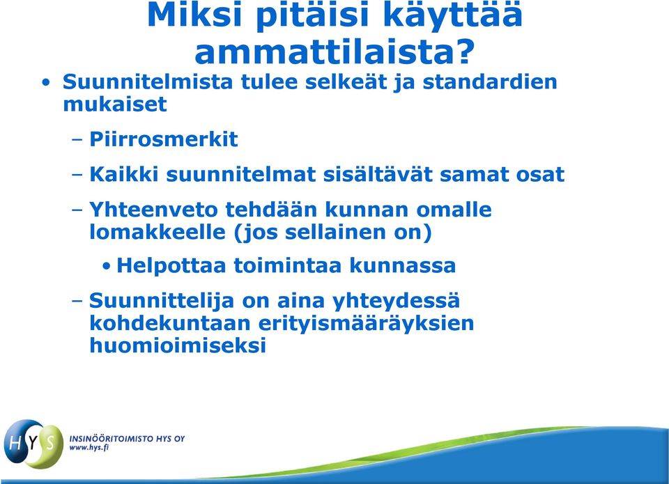 suunnitelmat sisältävät samat osat Yhteenveto tehdään kunnan omalle lomakkeelle