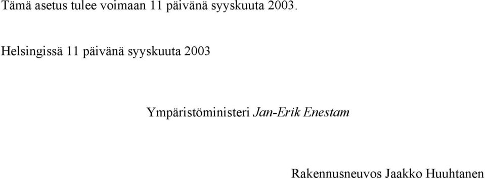 Helsingissä 11 päivänä syyskuuta 2003