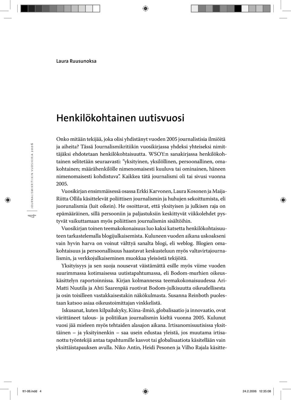 JOURNALISMIKRITIIKIN VUOSIKIRJA Laura Ruusunoksa (toim.) - PDF Free Download
