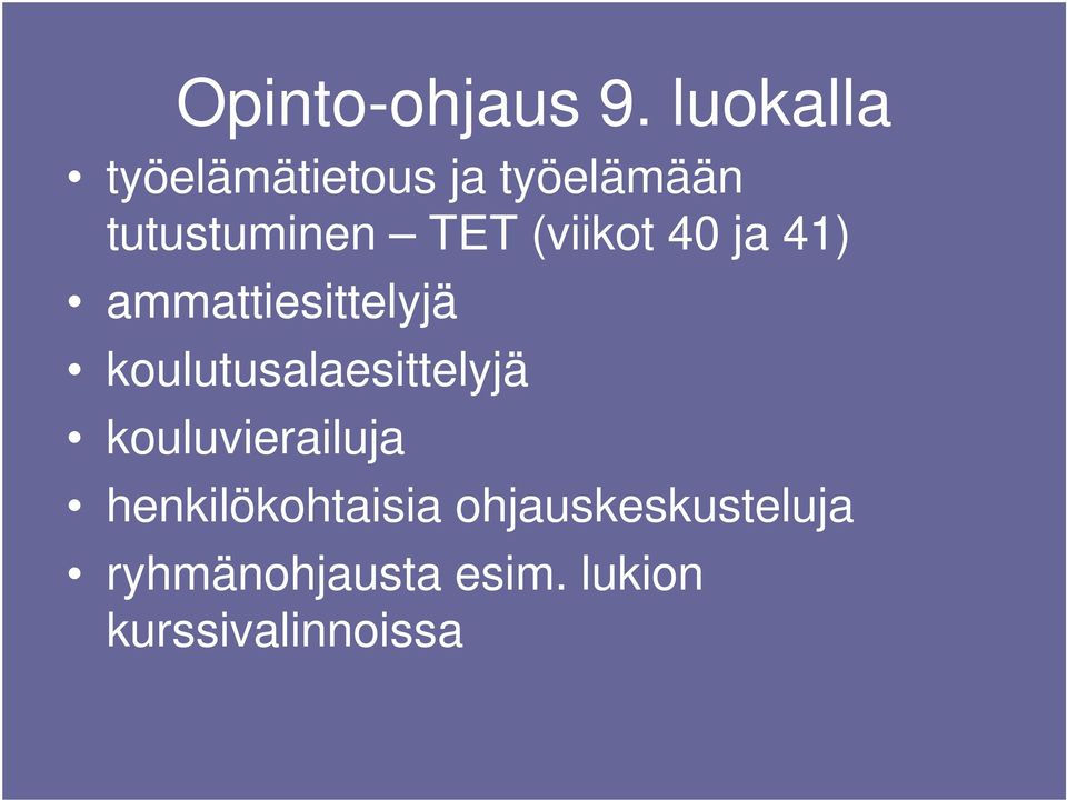 (viikot 40 ja 41) ammattiesittelyjä