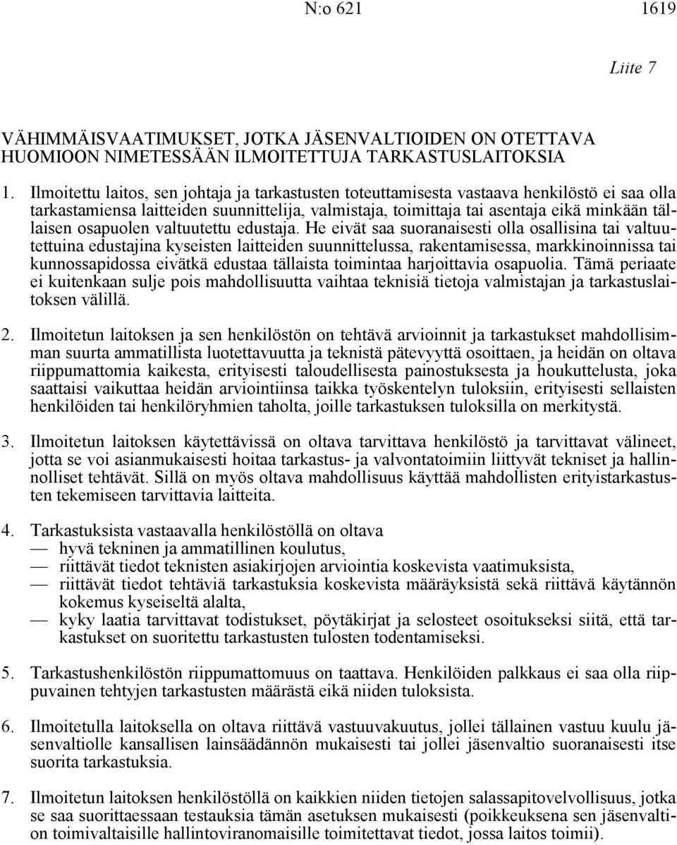osapuolen valtuutettu edustaja.