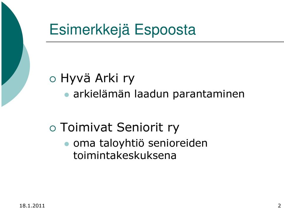 Toimivat Seniorit ry oma taloyhtiö