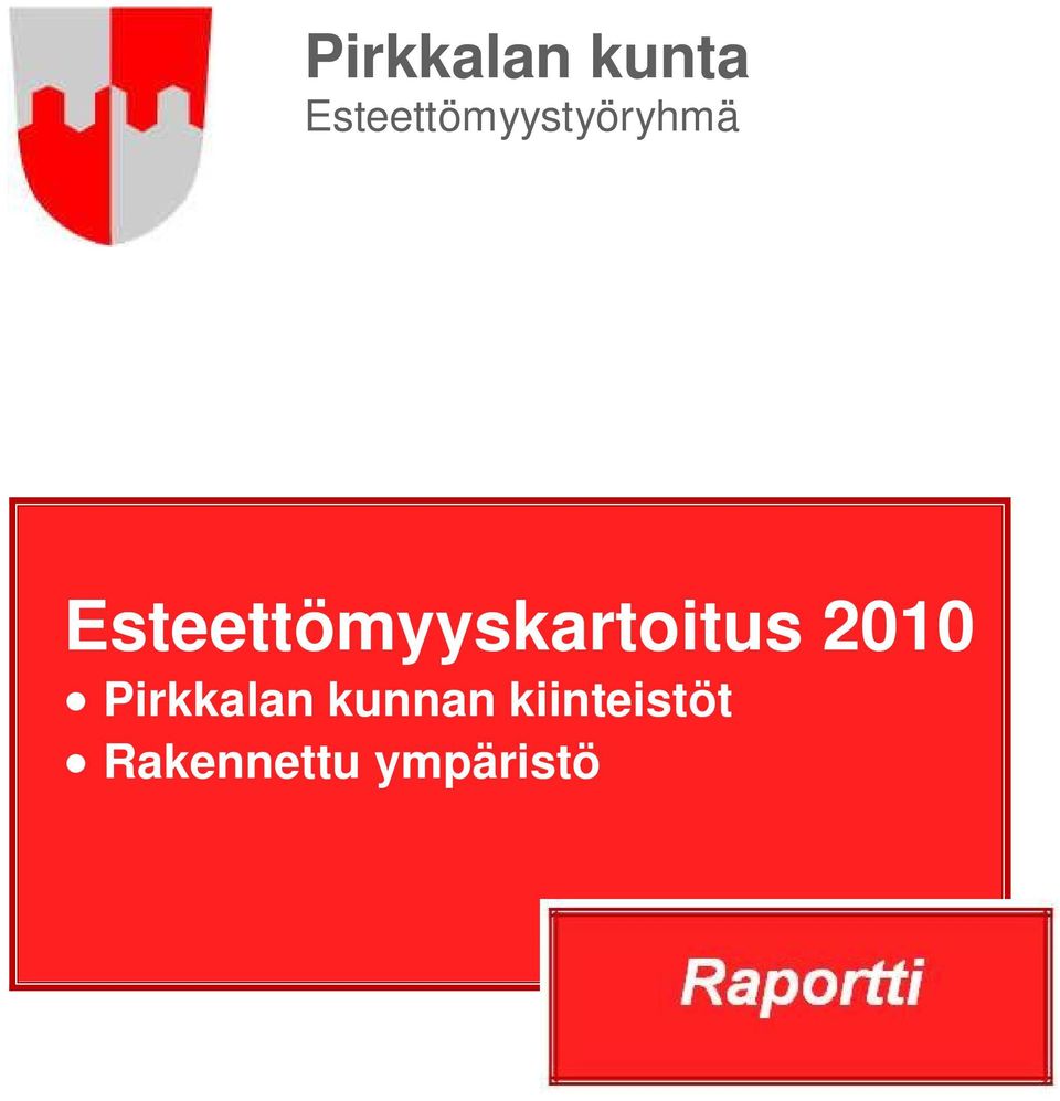 Esteettömyyskartoitus 2010