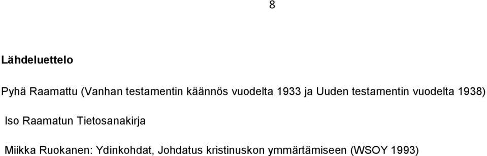 1938) Iso Raamatun Tietosanakirja Miikka Ruokanen: