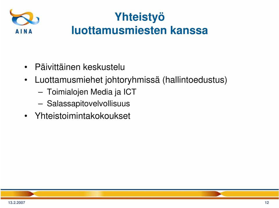 (hallintoedustus) Toimialojen Media ja ICT
