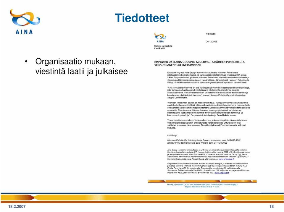 mukaan, viestintä