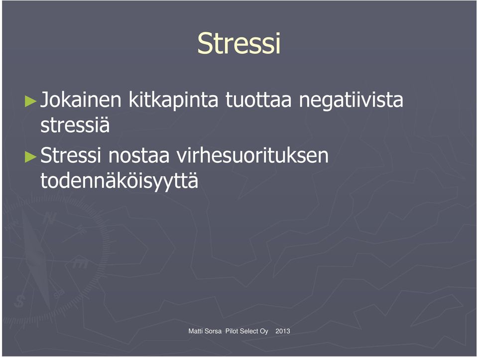 negatiivista stressiä