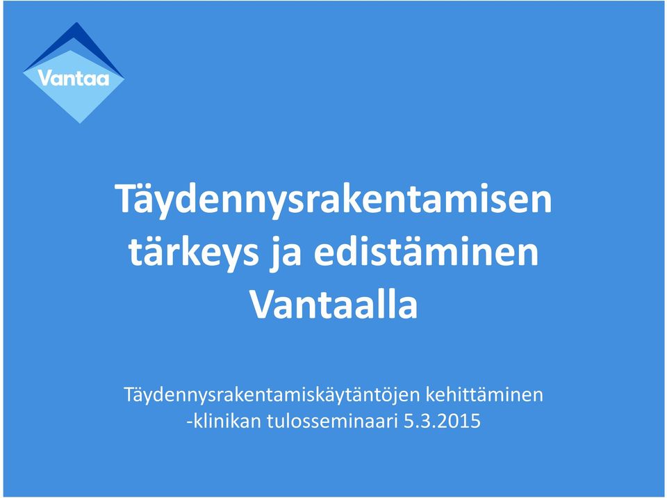 Täydennysrakentamiskäytäntöjen