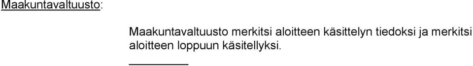 aloitteen käsittelyn tiedoksi