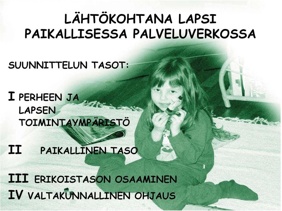 PERHEEN JA LAPSEN TOIMINTAYMPÄRISTÖ II