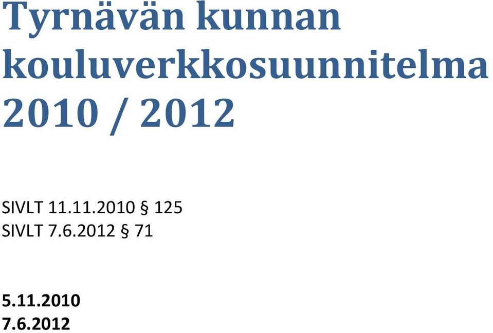 2010 / 2012 SIVLT 11.